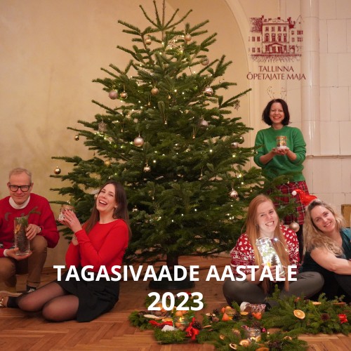 Tagasivaade 2023. aastale Tallinna Õpetajate Majas