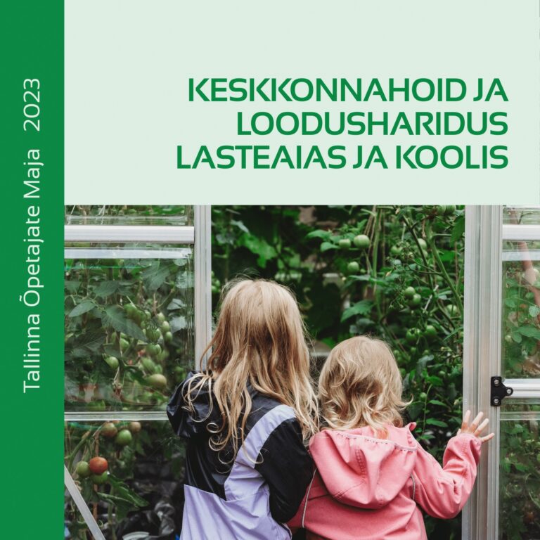 Kogumik “Keskkonnahoid ja loodusharidus lasteaias ja koolis”