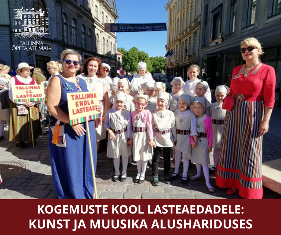 Kogemuste Kool lasteaedadele: Kunst ja muusika alushariduses (grupp täis)