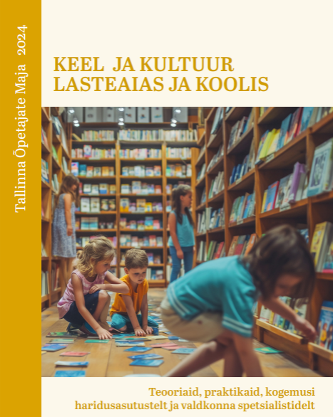 Kogumik “Keel ja kultuur lasteaias ja koolis.”