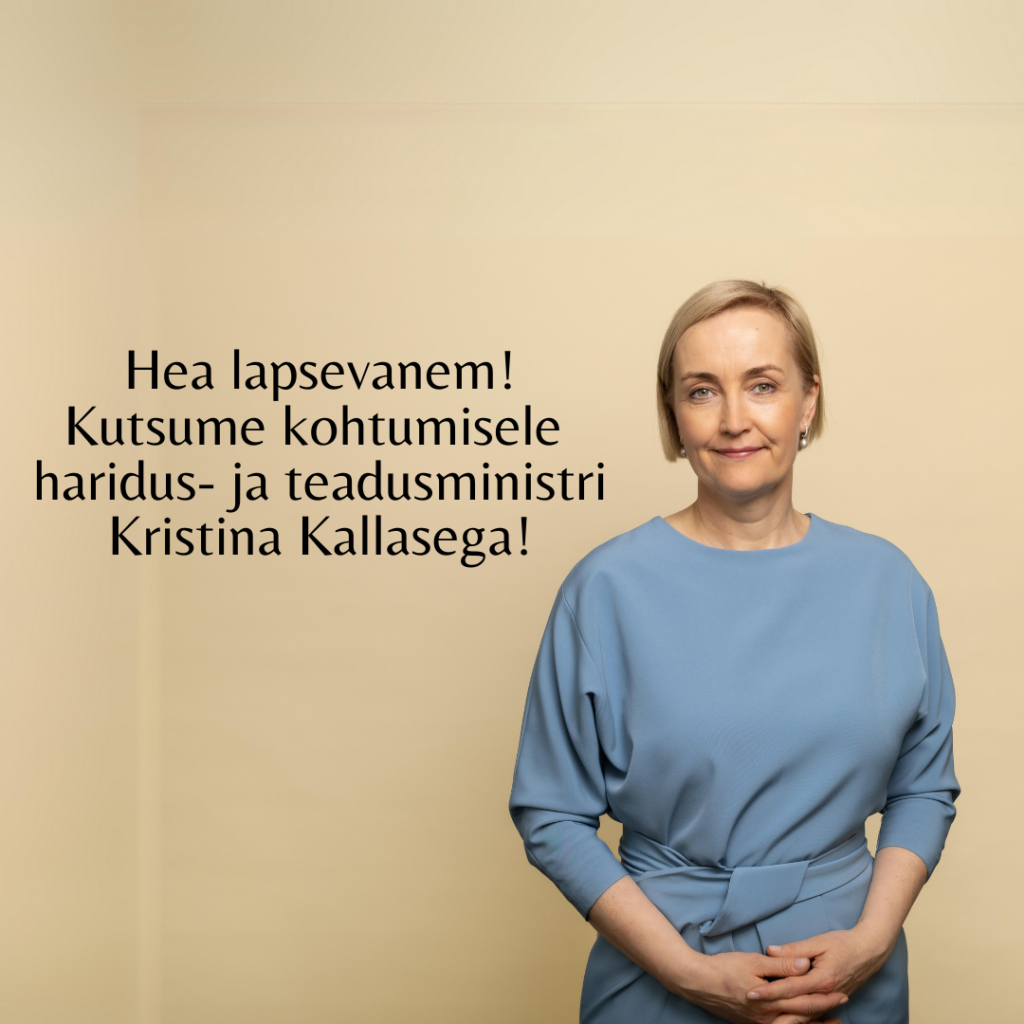 Lapsevanem, tule kohtuma haridusministriga!