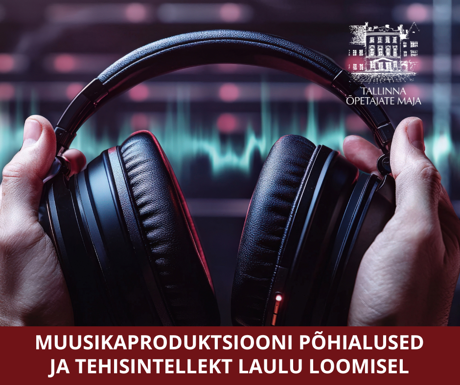 Muusikaproduktsiooni ja -teooria põhialused ning tehisintellekt laulu loomisel