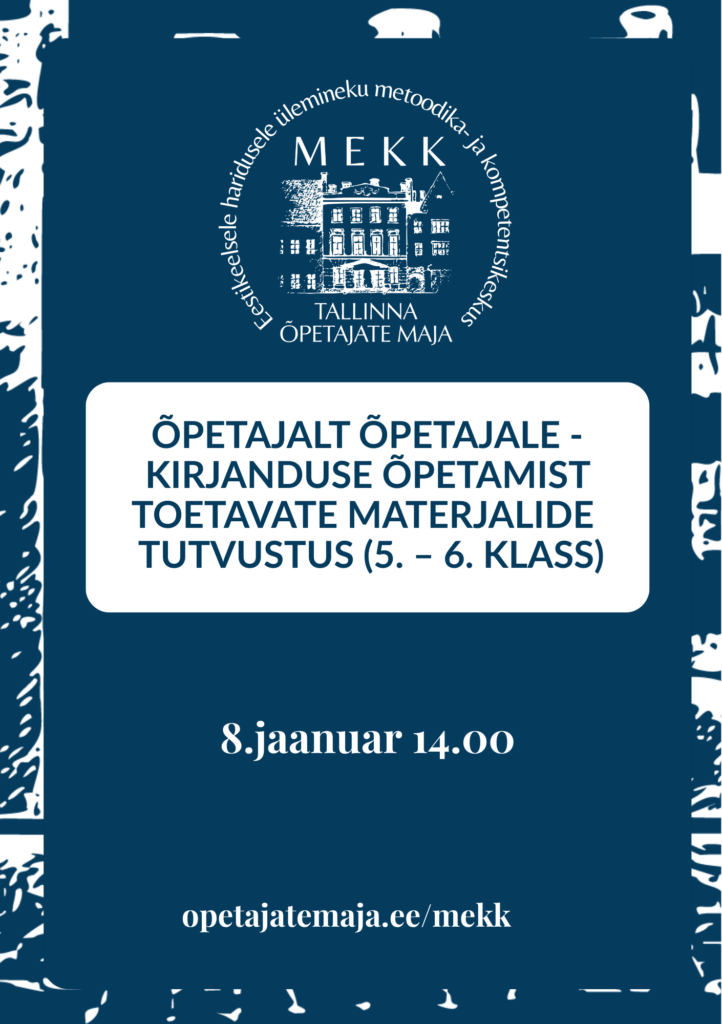 Õpetajalt õpetajale – kirjanduse õpetamist toetavate materjalide (5. – 6. klass) tutvustus