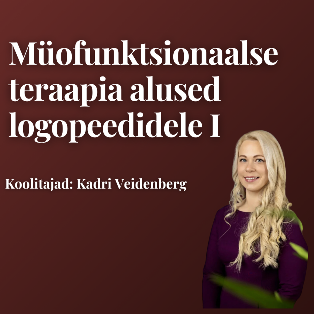 Müofunktsionaalse teraapia alused logopeedidele I