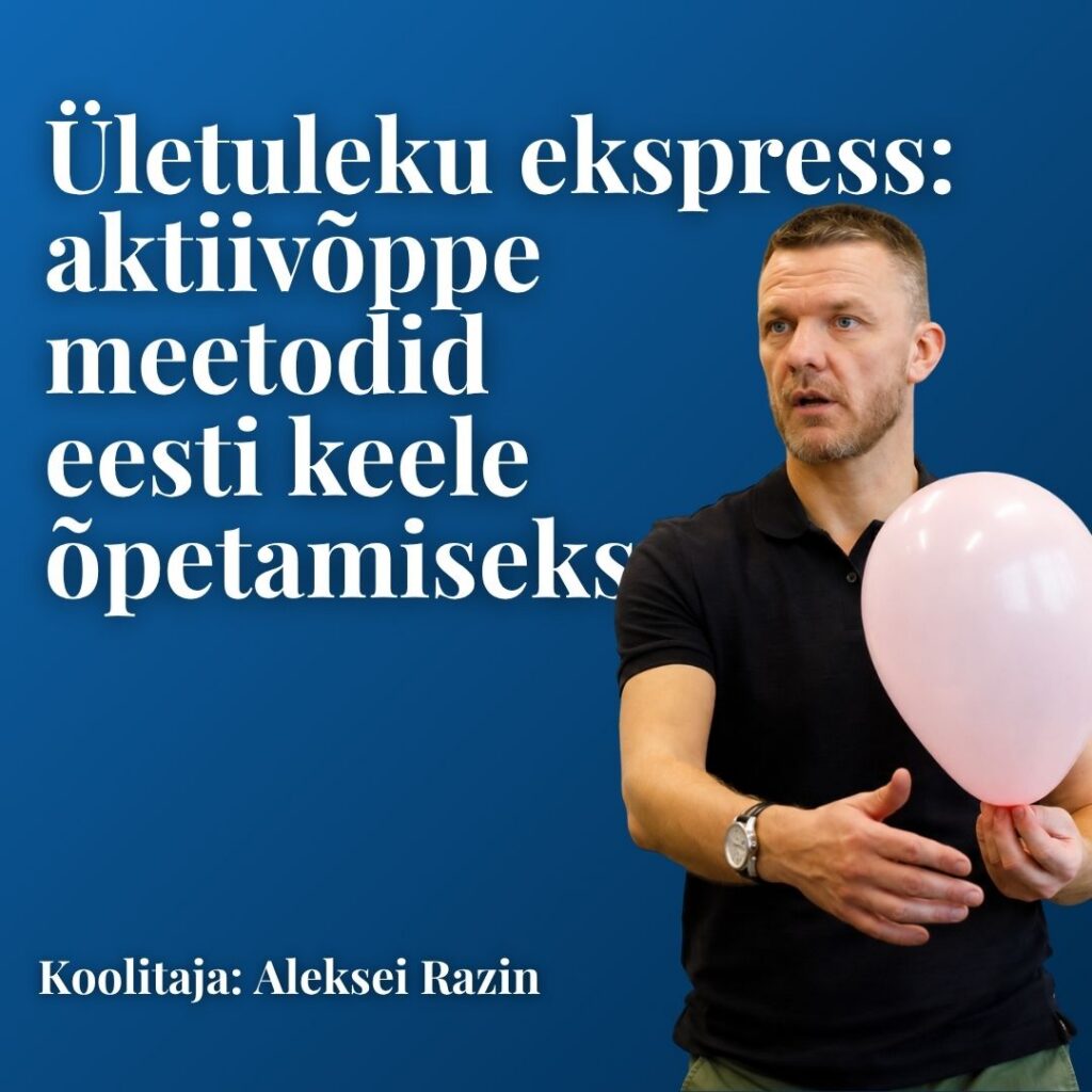 MEKK: “Ületuleku ekspress: aktiivõppe meetodid eesti keele õpetamiseks” (alusharidus)