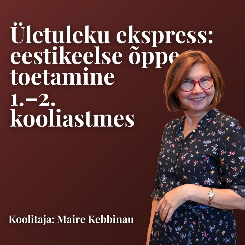 MEKK: “Ületuleku ekspress: eestikeelse õppe toetamine 1.–2. kooliastmes”