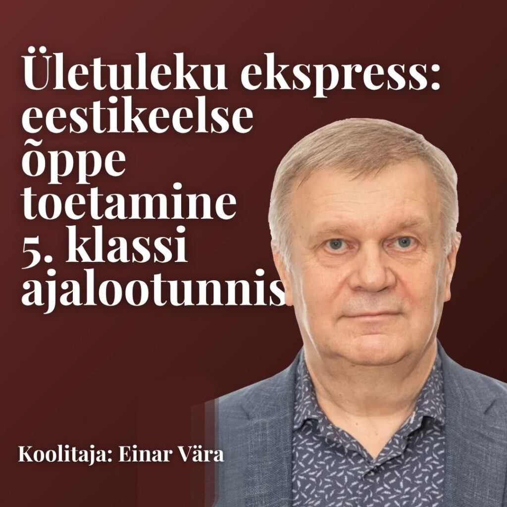 MEKK: “Ületuleku ekspress: eestikeelse õppe toetamine 5. klassi ajalootunnis”
