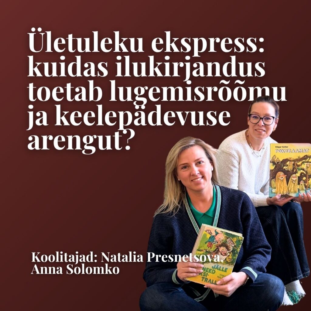 MEKK: “Ületuleku ekspress. Lugemine, rõõm ja keel: Kuidas ilukirjandus toetab lugemisrõõmu ja keelepädevuse arengut?”