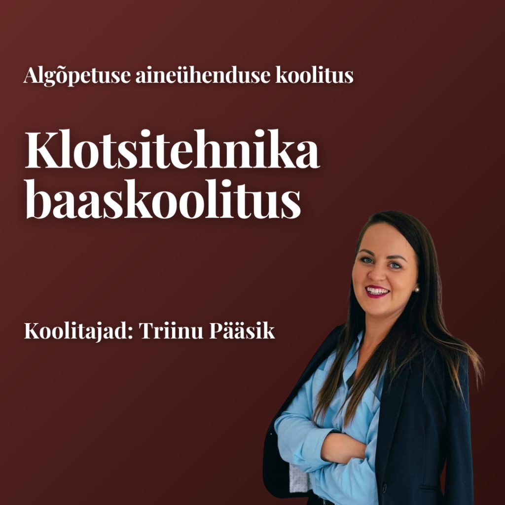 Klotsitehnika baaskoolitus