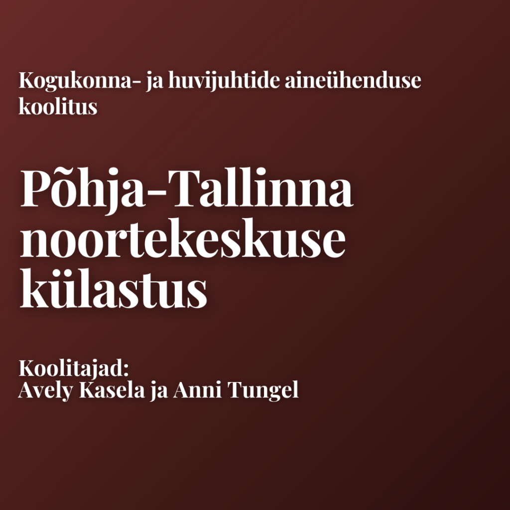 Põhja-Tallinna noortekeskuse külastus (kooli koostöö noortekeskustega)