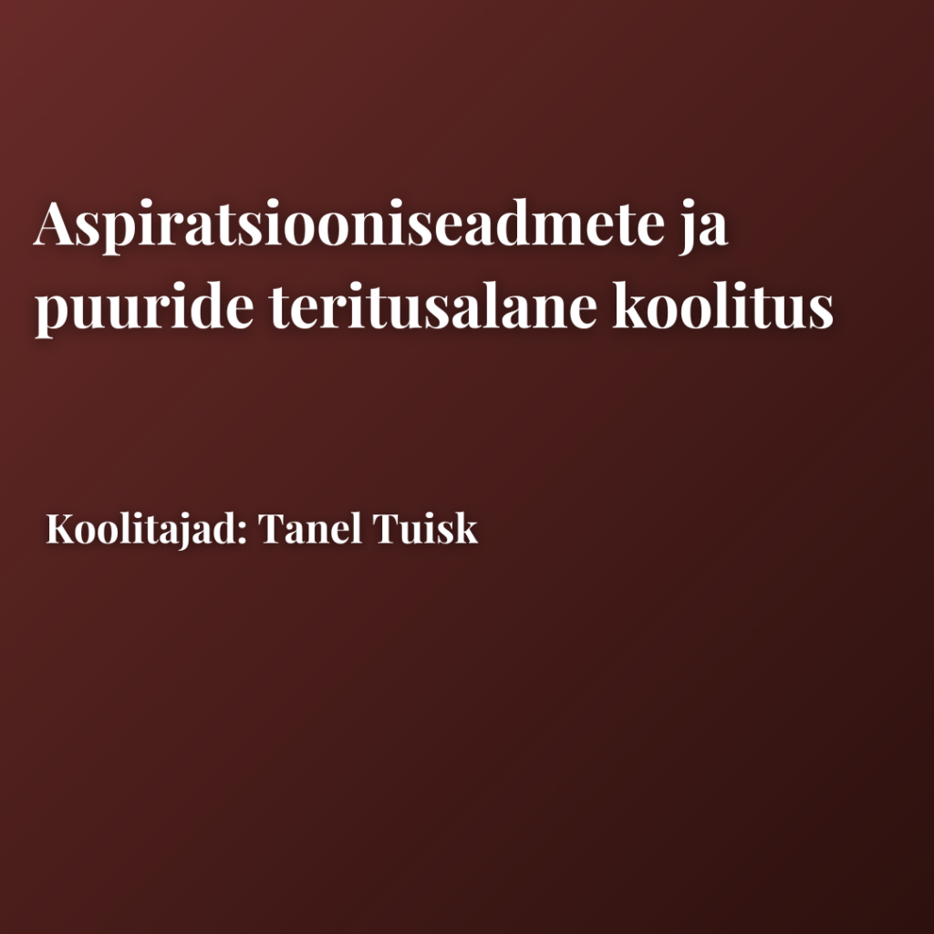 Aspiratsiooniseadmete ja puuride teritusalane koolitus